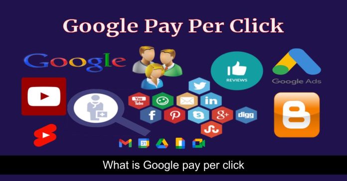 What is Google pay per click